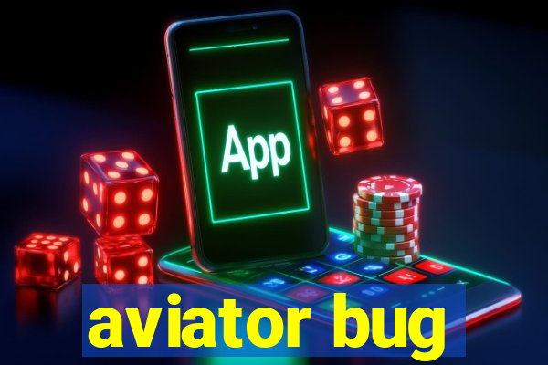 aviator bug